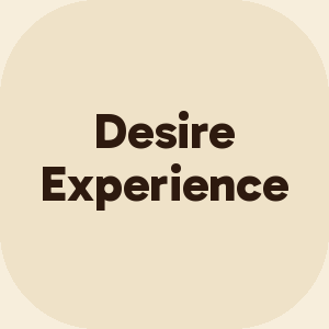 Desire Experience